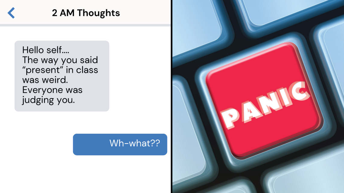 The left side shows a text message from "2 AM Thoughts" that says "The way you said present in class was weird. Everyone was judging you" and on the right side is a large red button that says "Panic"